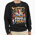 Final Cup Sweatshirt - Fun Novelty Design for Adults - T-Shirt, Sweatshirt, Hoodie