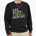 Funny Eat Sleep Fussballrepeat Sweatshirt - Casual Everyday Wear Unisex - T-Shirt, Sweatshirt, Hoodie