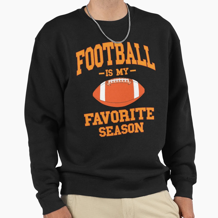 Football Is My Favorite Season Sweatshirt - Trendy Graphic for Adults - T-Shirt, Sweatshirt, Hoodie
