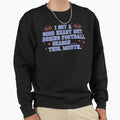 I Got Good Heart But During Football Sweatshirt - Graphic Print Men Women - T-Shirt, Sweatshirt, Hoodie