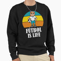 Futbol Is Life Soccer Lover Sweatshirt - Novelty Apparel for Adults - T-Shirt, Sweatshirt, Hoodie