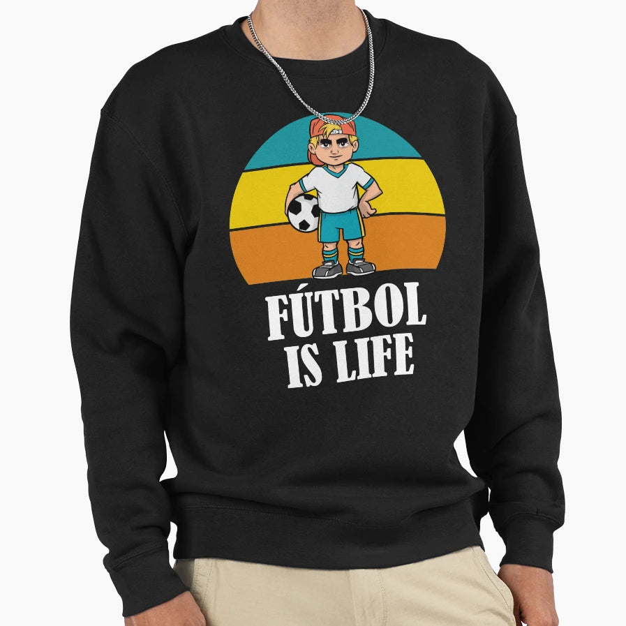 Futbol Is Life Soccer Lover Sweatshirt - Novelty Apparel for Adults - T-Shirt, Sweatshirt, Hoodie