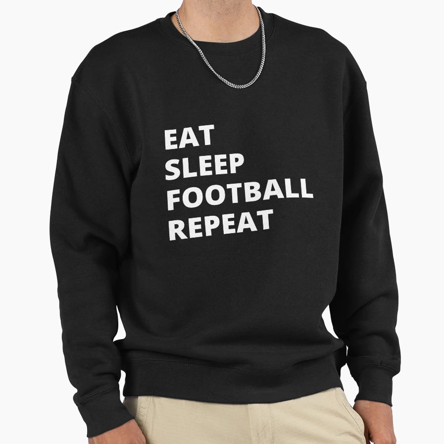 Eat Sleep Football Repeat Simple Sweatshirt - Unique Graphic for Adults - T-Shirt, Sweatshirt, Hoodie