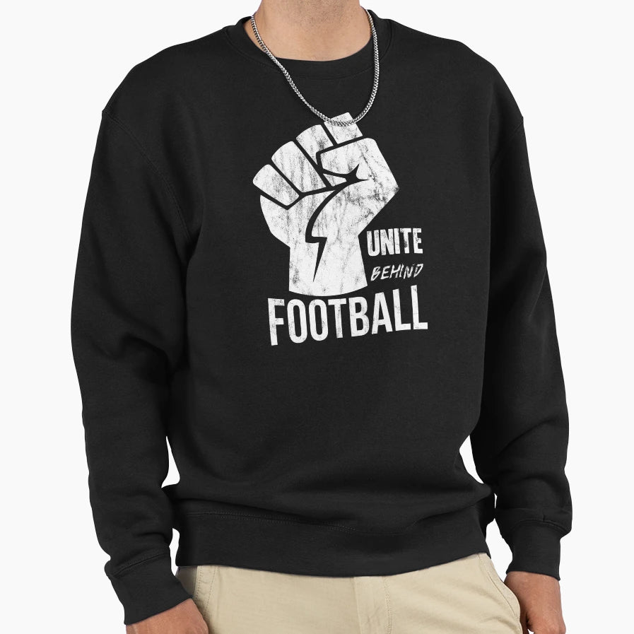 Unite Behind Football Peoples Game Sweatshirt - Novelty Apparel for Adults - T-Shirt, Sweatshirt, Hoodie