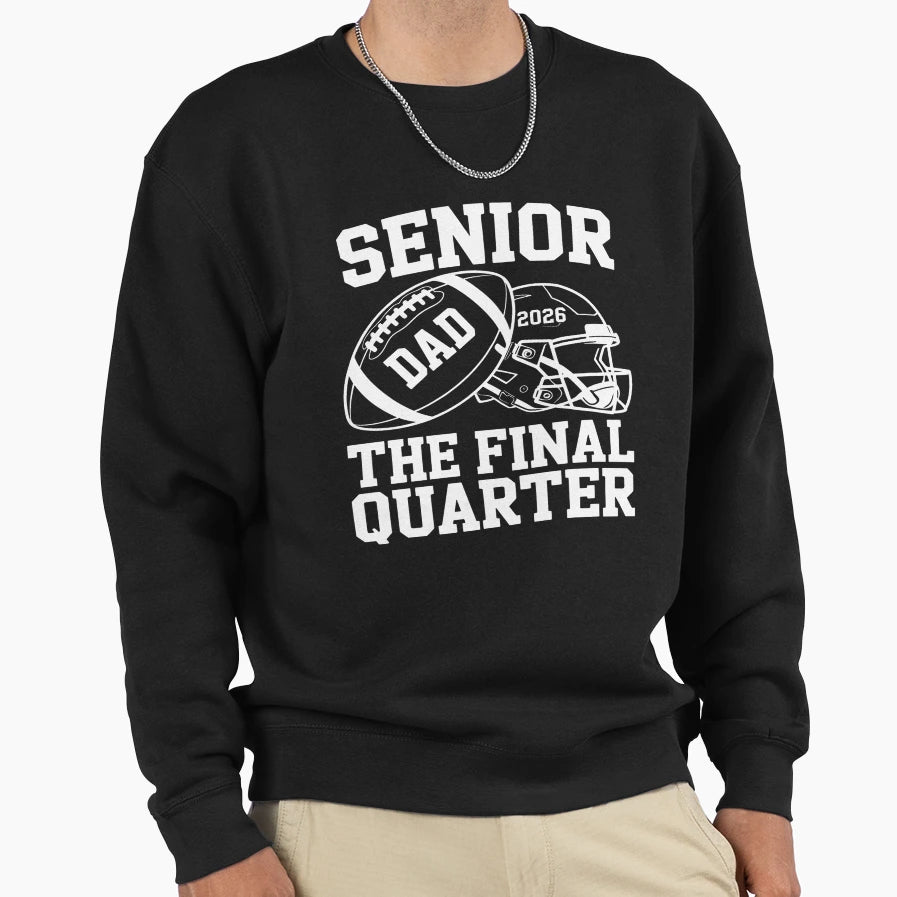 Football Senior Dad 2026 Proud Sweatshirt - Graphic Print Men Women - T-Shirt, Sweatshirt, Hoodie