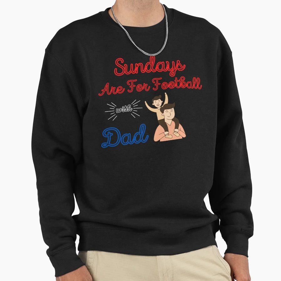 Sundays Are Football Dad Sweatshirt - Aesthetic Graphic Men Women - T-Shirt, Sweatshirt, Hoodie