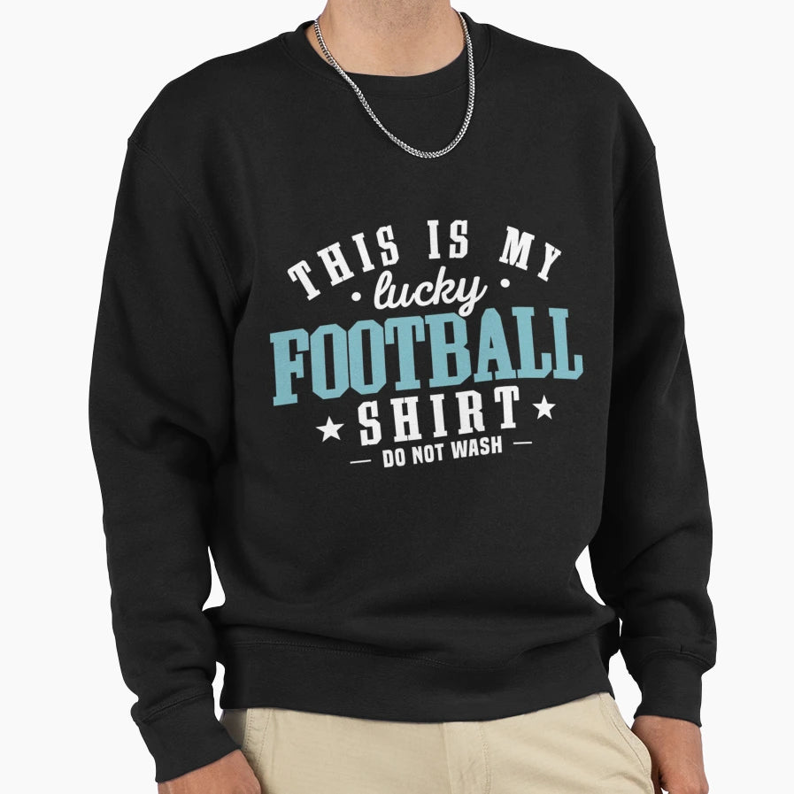 Football Lucky Funny Awesome Sweatshirt - Custom Art Print for Adults - T-Shirt, Sweatshirt, Hoodie