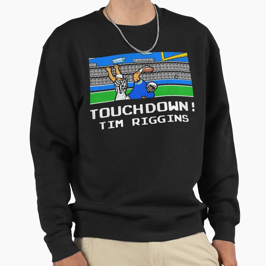 Tecmo Tim Riggins Touchdown Sweatshirt - Fun Novelty Design Unisex - T-Shirt, Sweatshirt, Hoodie