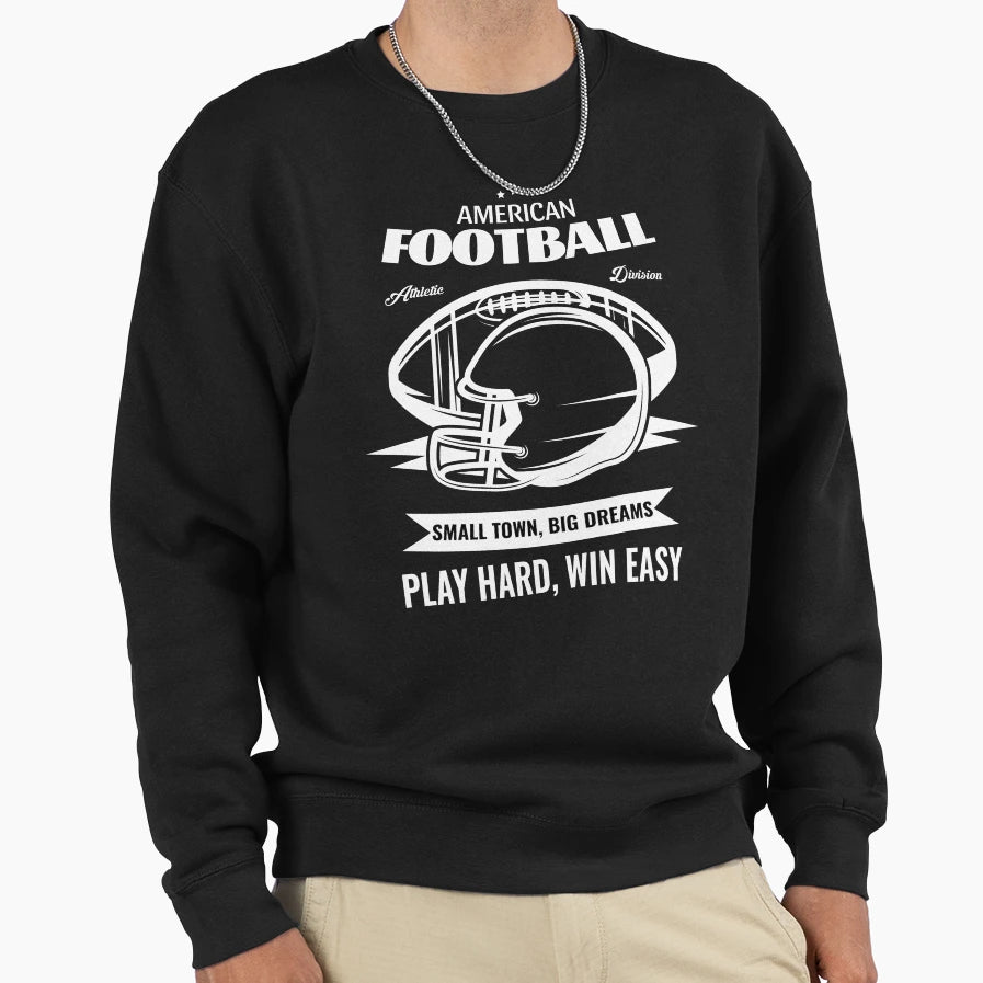 Small Town Big Dreams American Sweatshirt - Graphic Print for Adults - T-Shirt, Sweatshirt, Hoodie