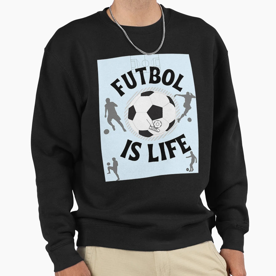 Football Is Life 4 Sweatshirt - Streetwear Style for Adults - T-Shirt, Sweatshirt, Hoodie