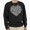 Recovery Coach Heart Sweatshirt - Novelty Apparel Men Women - T-Shirt, Sweatshirt, Hoodie