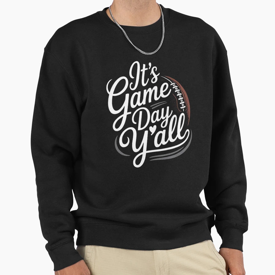 Its Game Day Yall Football Football Sweatshirt - Custom Art Print Unisex - T-Shirt, Sweatshirt, Hoodie