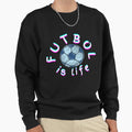 Roy Kent Is Life Futbol Sweatshirt - Aesthetic Graphic for Adults - T-Shirt, Sweatshirt, Hoodie