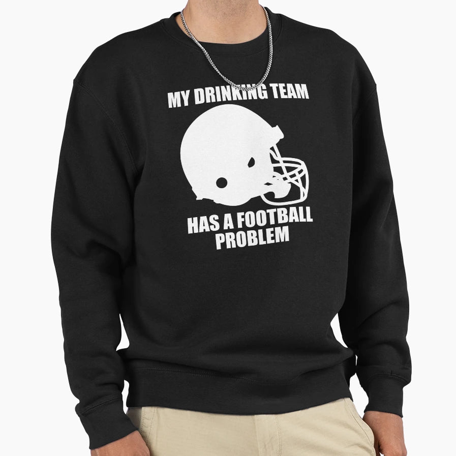 Funny Football Player Drinking Team Sweatshirt - Unique Graphic Men Women - T-Shirt, Sweatshirt, Hoodie