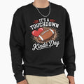 Its Touchdown Kinda Day Fantasy Sweatshirt - Custom Art Print Men Women - T-Shirt, Sweatshirt, Hoodie