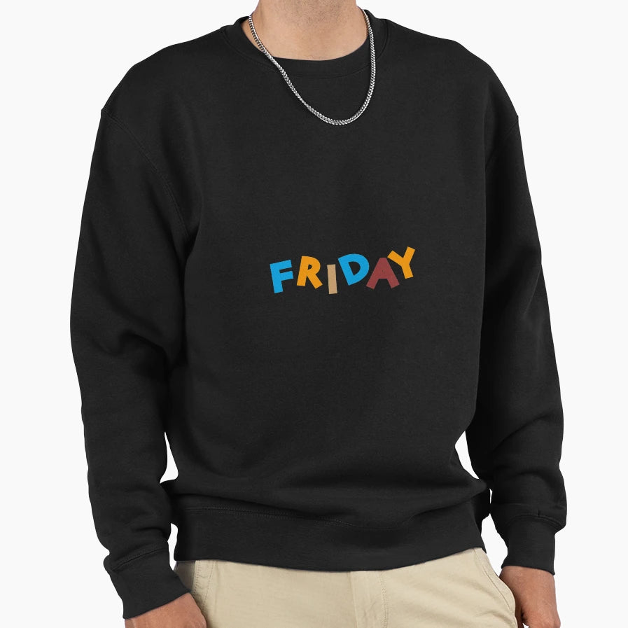 Friday Sweatshirt - Aesthetic Graphic Men Women - T-Shirt, Sweatshirt, Hoodie