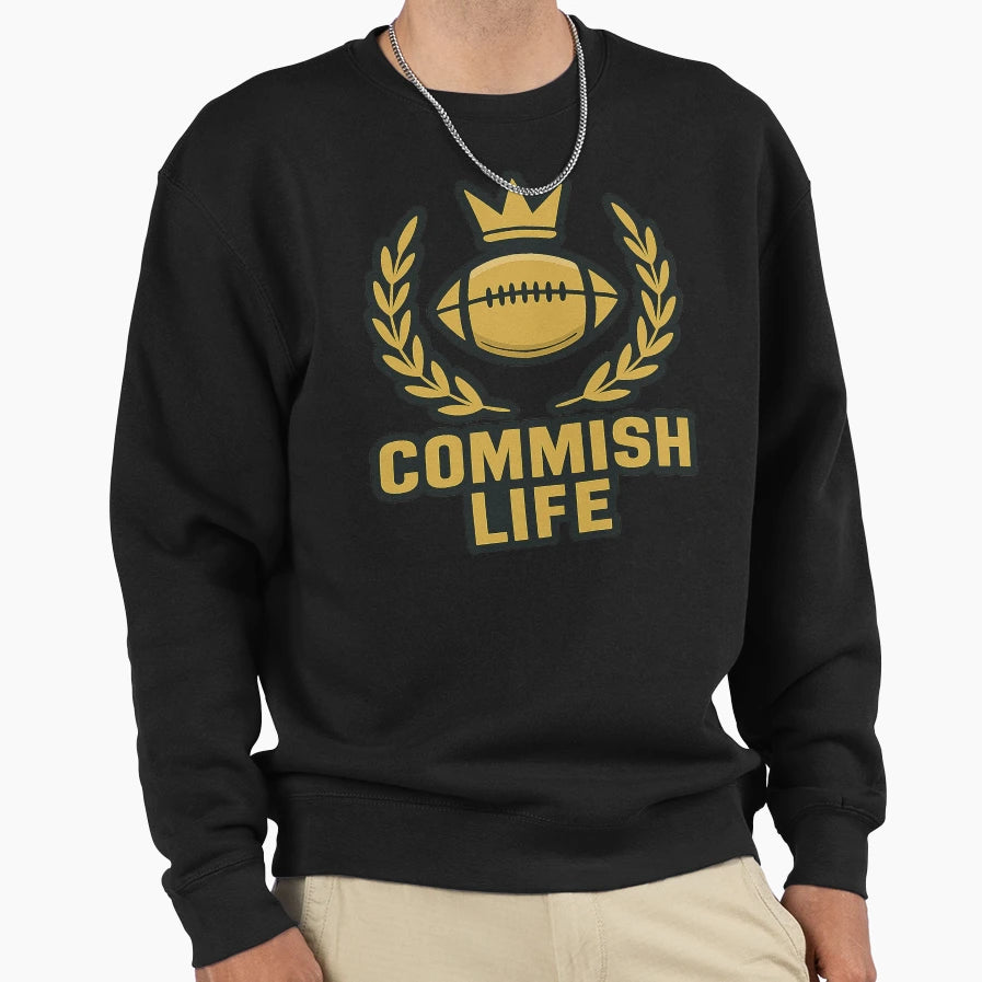 Commish Life Sweatshirt - Novelty Apparel Men Women - T-Shirt, Sweatshirt, Hoodie