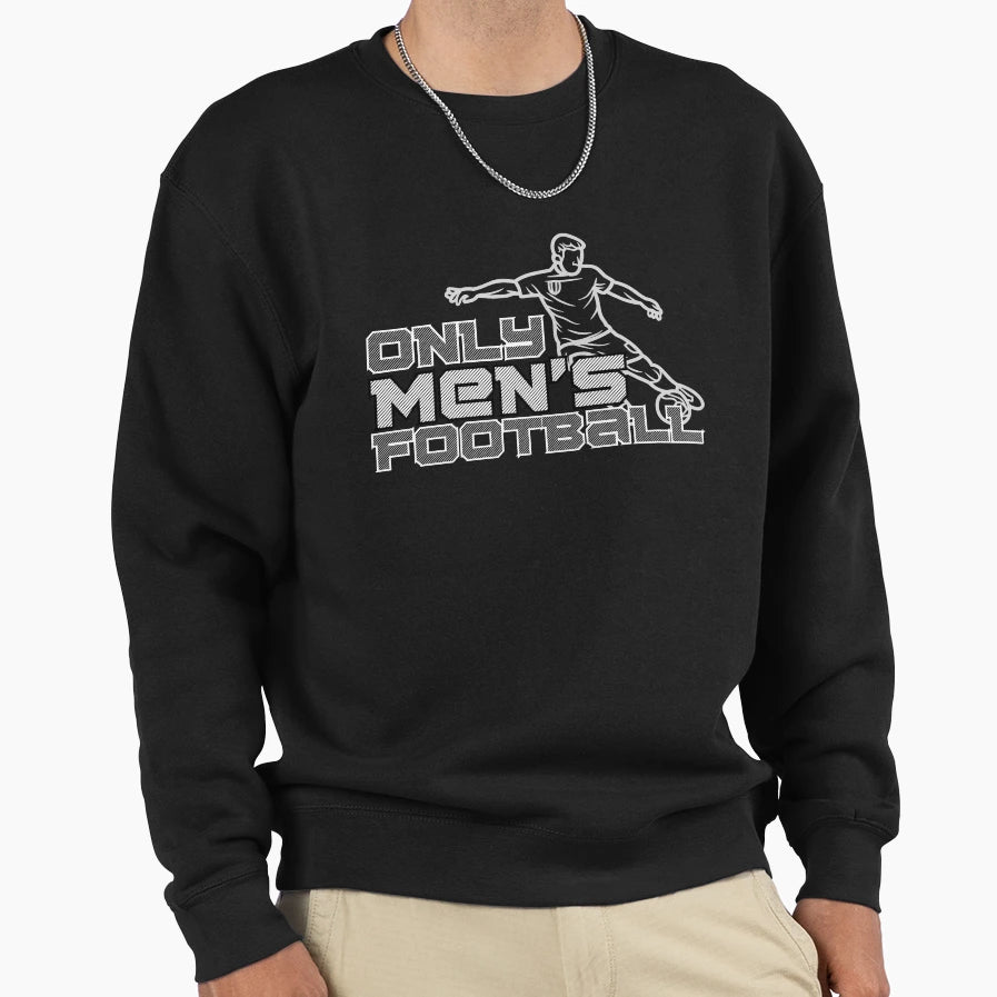 Only Mens Football 2 Sweatshirt - Aesthetic Graphic Unisex - T-Shirt, Sweatshirt, Hoodie