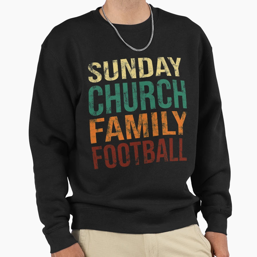 Sunday Church Family Football Sweatshirt - Novelty Apparel Men Women - T-Shirt, Sweatshirt, Hoodie