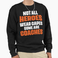 Funny Coach Sweatshirt - Streetwear Style Unisex - T-Shirt, Sweatshirt, Hoodie