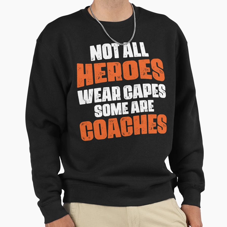 Funny Coach Sweatshirt - Streetwear Style Unisex - T-Shirt, Sweatshirt, Hoodie