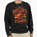 Go Taylors Fianc Funny Sweatshirt - Unique Graphic Men Women - T-Shirt, Sweatshirt, Hoodie