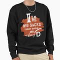 I Love Big Sacks Tight Ends Sweatshirt - Casual Everyday Wear for Adults - T-Shirt, Sweatshirt, Hoodie