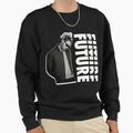 Future S Sweatshirt - Unique Graphic Men Women - T-Shirt, Sweatshirt, Hoodie