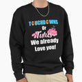 Touchdown Or Tutus We Already Love You T-Shirt - Unique Graphic Men Women - T-Shirt, Sweatshirt, Hoodie