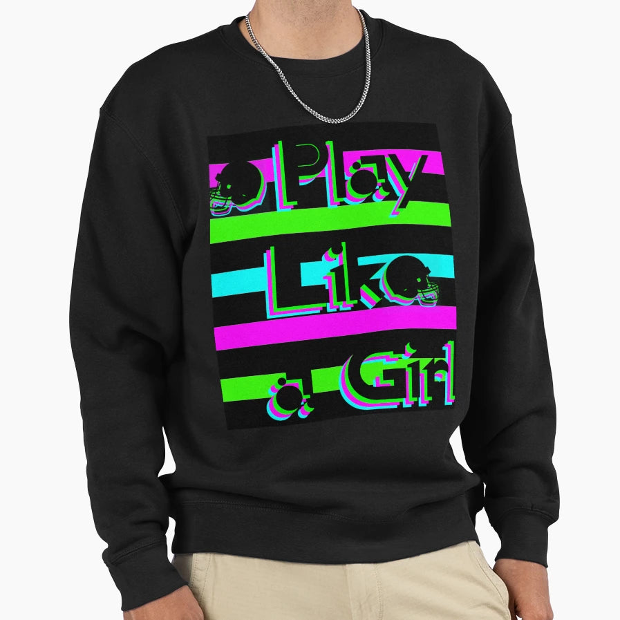 Sarah Fuller Play Like Sweatshirt - Custom Art Print for Adults - T-Shirt, Sweatshirt, Hoodie