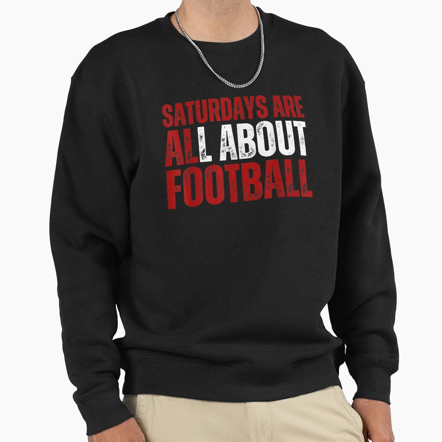 Saturdays Are All About Football T-Shirt - Custom Art Print for Adults - T-Shirt, Sweatshirt, Hoodie