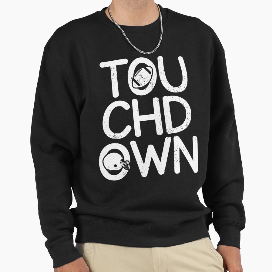 Football Touchdown Sweatshirt - Casual Everyday Wear Unisex - T-Shirt, Sweatshirt, Hoodie