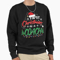 First As Coach Funny 1St Gifts Sweatshirt - Fun Novelty Design Unisex - T-Shirt, Sweatshirt, Hoodie