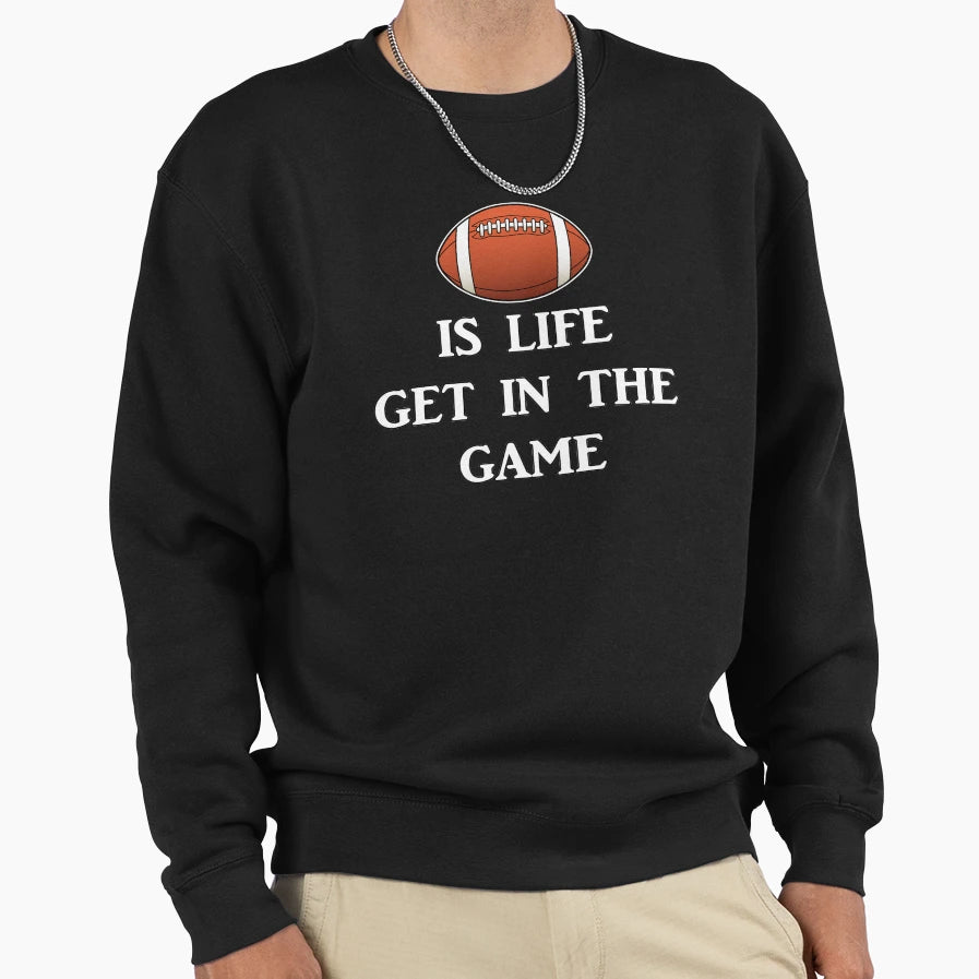 Football Is Life Sweatshirt - Unique Graphic Men Women - T-Shirt, Sweatshirt, Hoodie