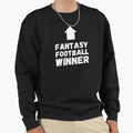 Fantasy Football Winner Sweatshirt - Minimalist Print Unisex - T-Shirt, Sweatshirt, Hoodie