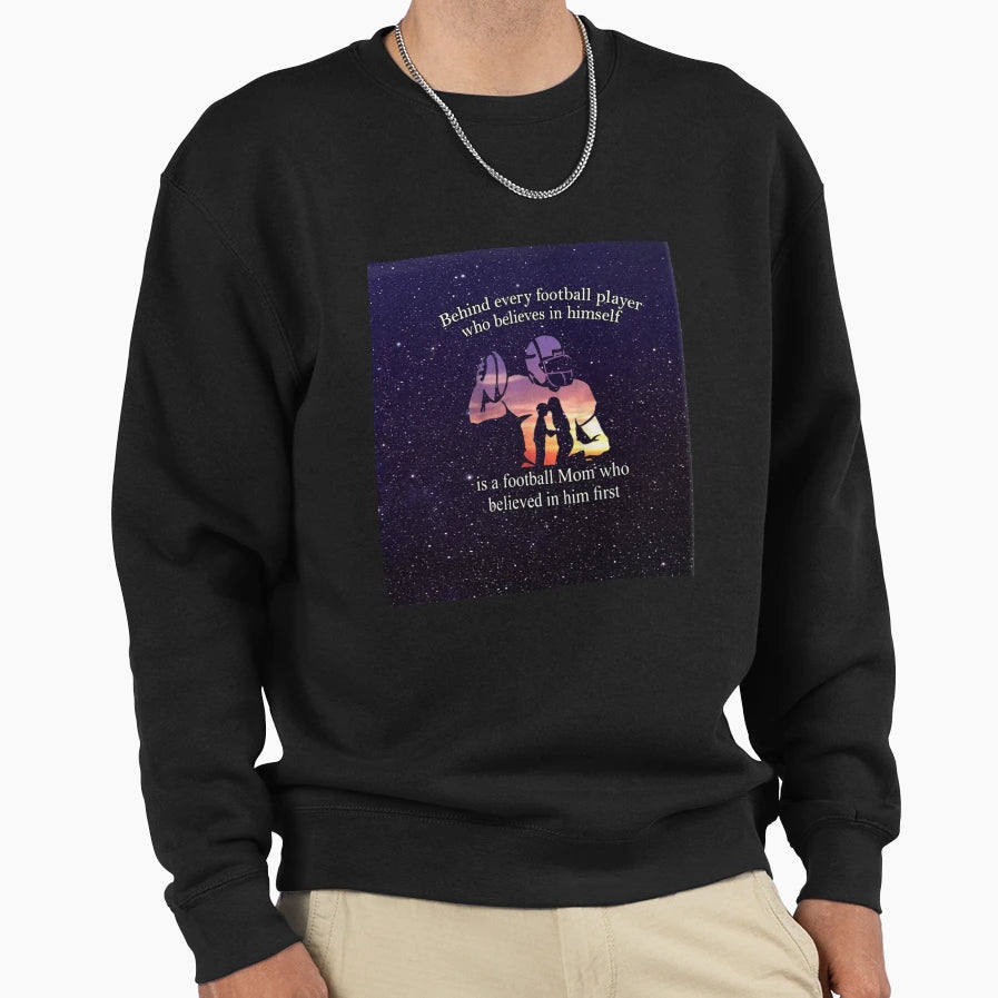 Behind Every Football Player Sweatshirt - Aesthetic Graphic for Adults - T-Shirt, Sweatshirt, Hoodie
