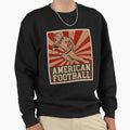 Funny American Football Football Sweatshirt - Trendy Graphic Men Women - T-Shirt, Sweatshirt, Hoodie