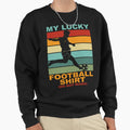 My Lucky Football Do Not Wash T-Shirt - Novelty Apparel for Adults - T-Shirt, Sweatshirt, Hoodie