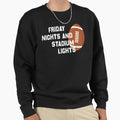 Friday Nights And Stadium Lights T-Shirt - Trendy Graphic Unisex - T-Shirt, Sweatshirt, Hoodie