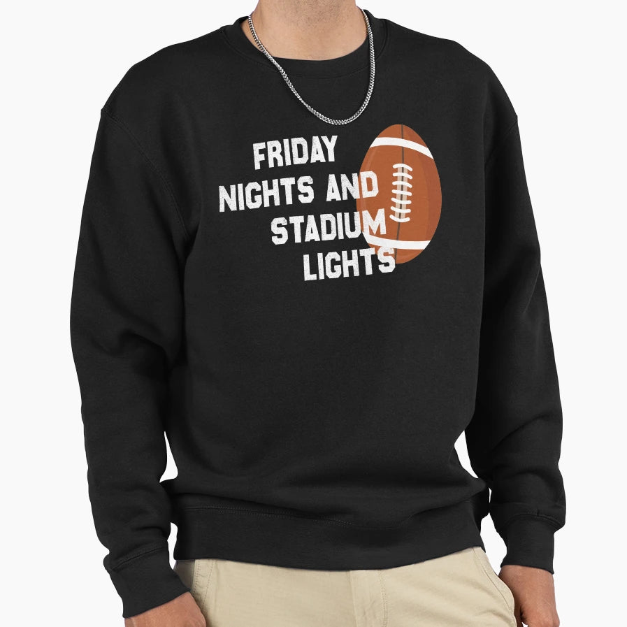 Friday Nights And Stadium Lights T-Shirt - Trendy Graphic Unisex - T-Shirt, Sweatshirt, Hoodie