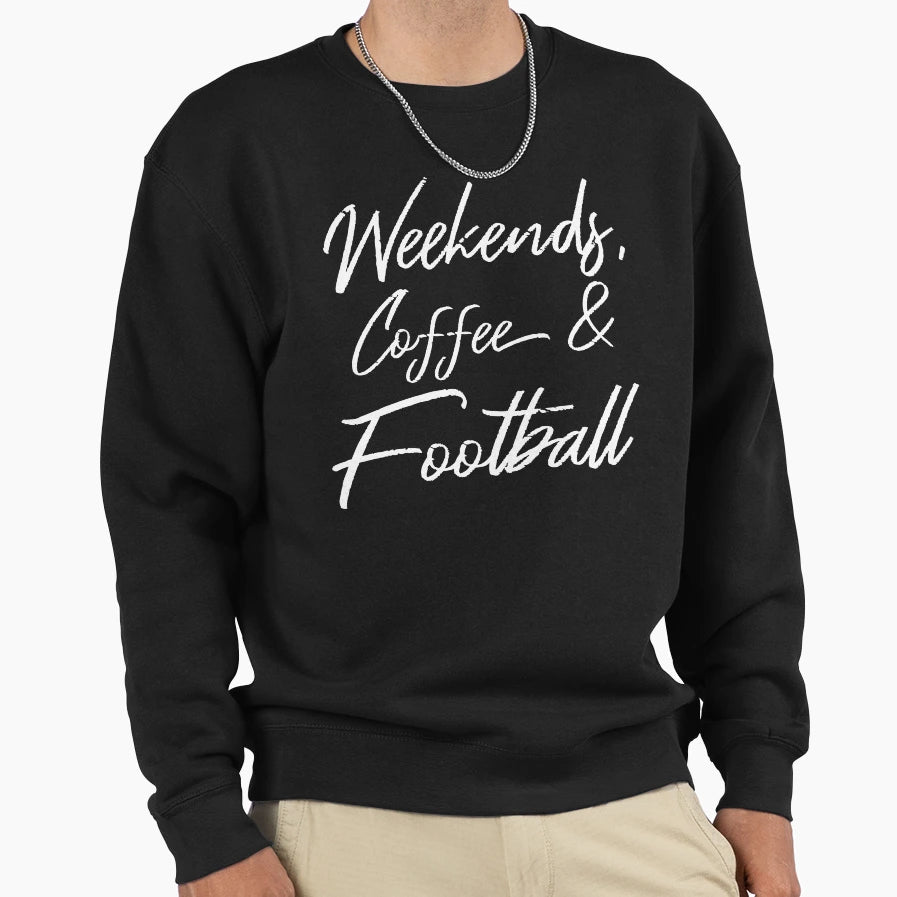 Weekends Coffee And Football Sweatshirt - Casual Everyday Wear for Adults - T-Shirt, Sweatshirt, Hoodie