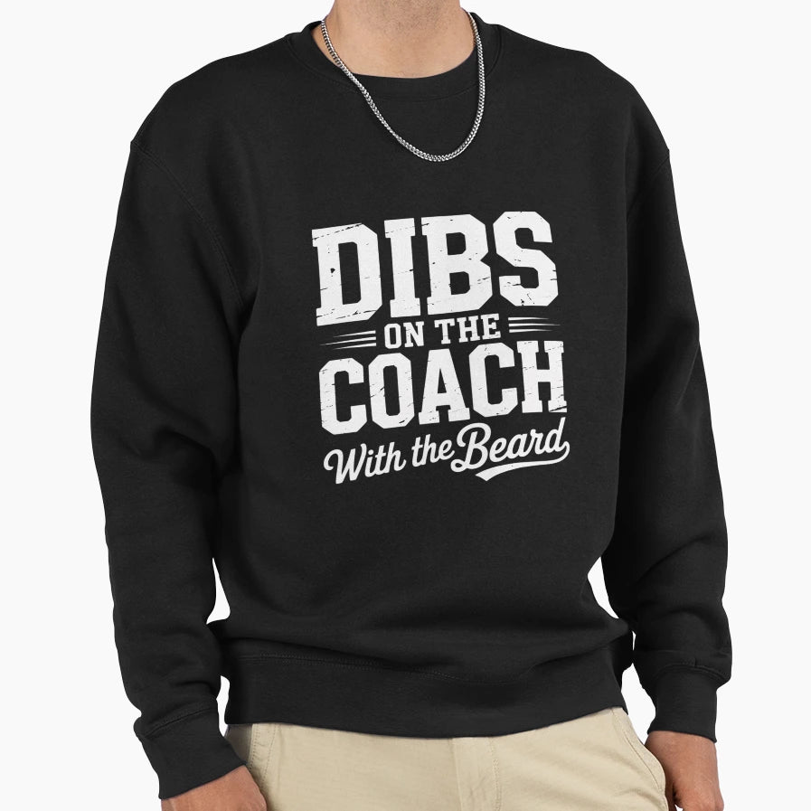 Dibs Coach Beard Football Sweatshirt - Casual Everyday Wear for Adults - T-Shirt, Sweatshirt, Hoodie