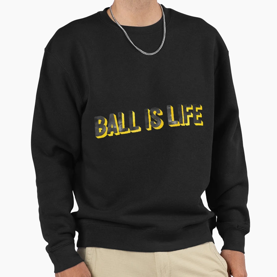 Ball Is Life Sports Basketball T-Shirt - Minimalist Print Men Women - T-Shirt, Sweatshirt, Hoodie