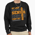 My Last First Day Class 2022 Sweatshirt - Aesthetic Graphic for Adults - T-Shirt, Sweatshirt, Hoodie
