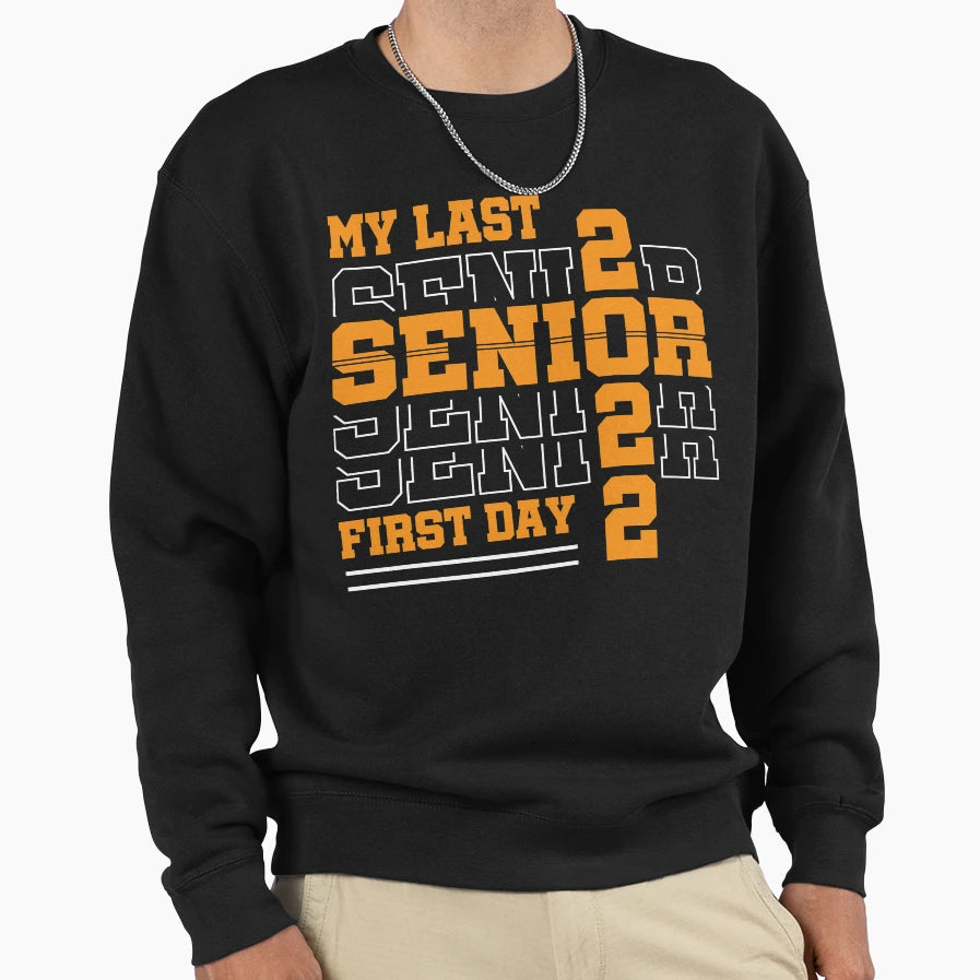 My Last First Day Class 2022 Sweatshirt - Aesthetic Graphic for Adults - T-Shirt, Sweatshirt, Hoodie