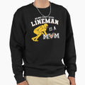 Behind Every Good Lineman Is Mom Sweatshirt - Aesthetic Graphic Men Women - T-Shirt, Sweatshirt, Hoodie