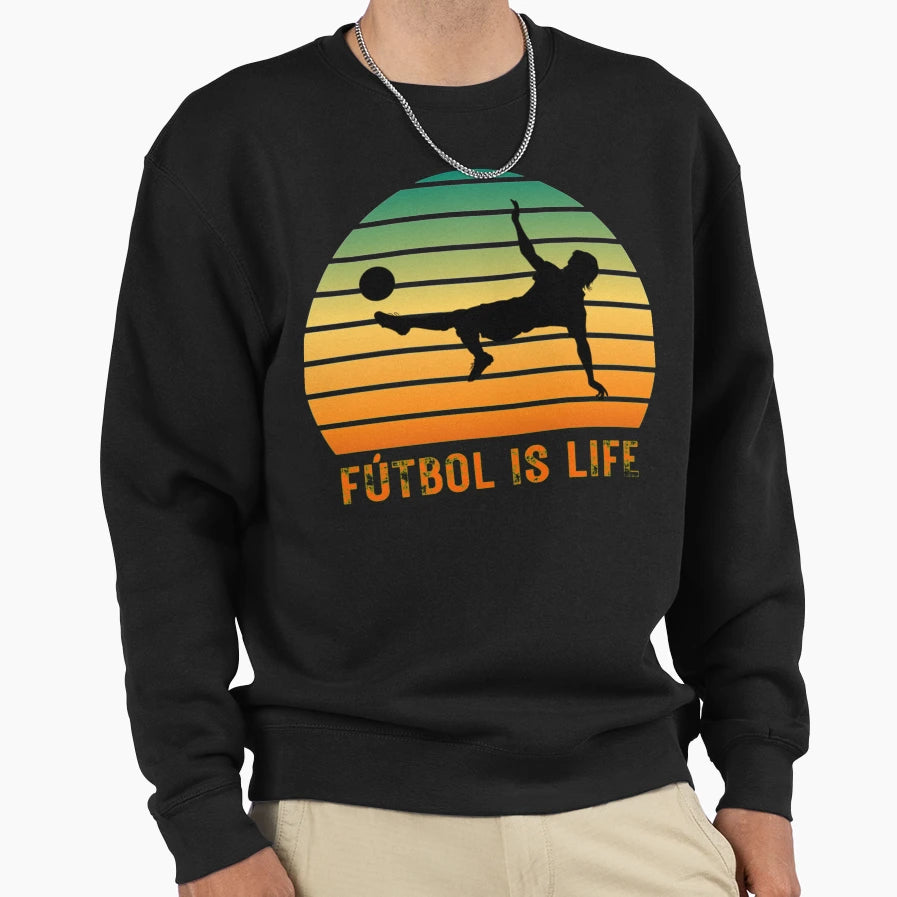 Futbol Is Life Gift Soccer Lovers Sweatshirt - Graphic Print Unisex - T-Shirt, Sweatshirt, Hoodie
