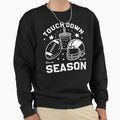 Touch Down Season Football Season Sweatshirt - Graphic Print Men Women - T-Shirt, Sweatshirt, Hoodie