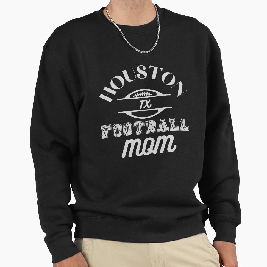 Houston Tx Football Mom Sweatshirt - Graphic Print Unisex - T-Shirt, Sweatshirt, Hoodie