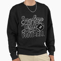 Sundays Are Jesus Football Football Sweatshirt - Trendy Graphic Unisex - T-Shirt, Sweatshirt, Hoodie
